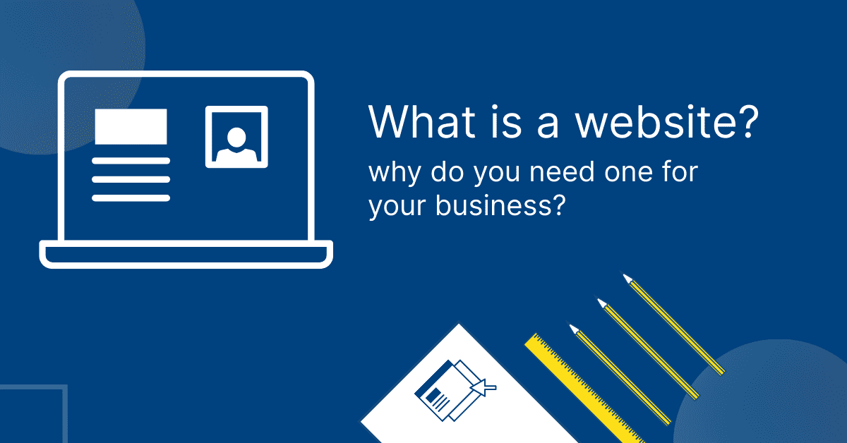 What is a website and why do you need one for your business